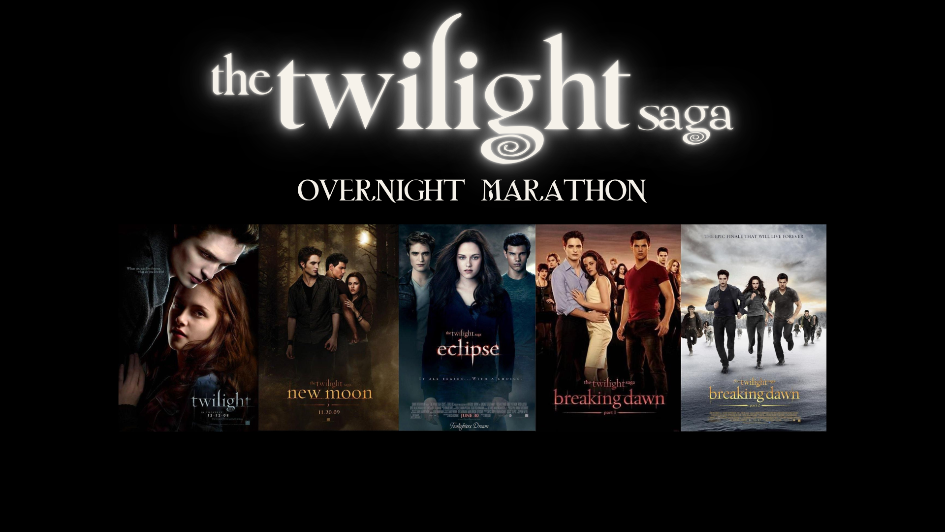 The Twilight Saga Overnight Movie Marathon Limelight Cinemas